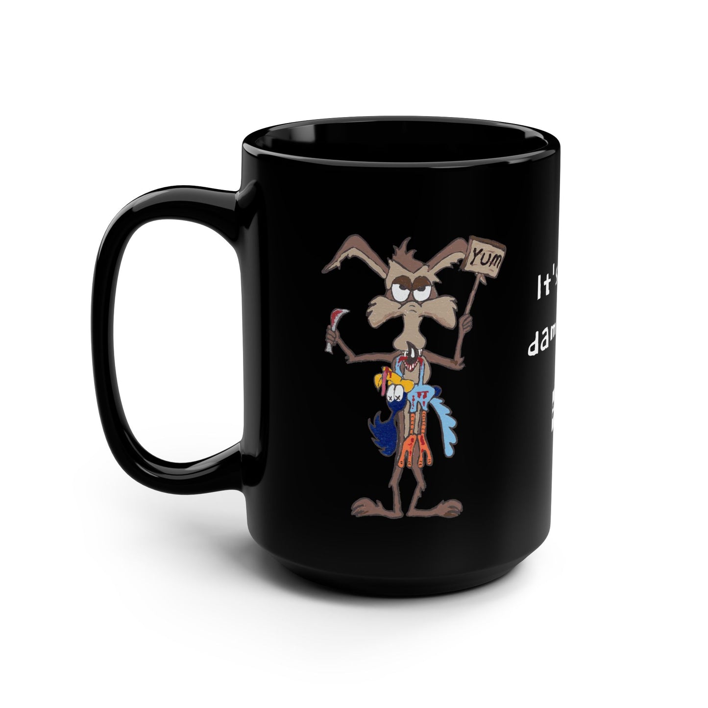 "It's About Damn Time" 15oz Coffee Mug