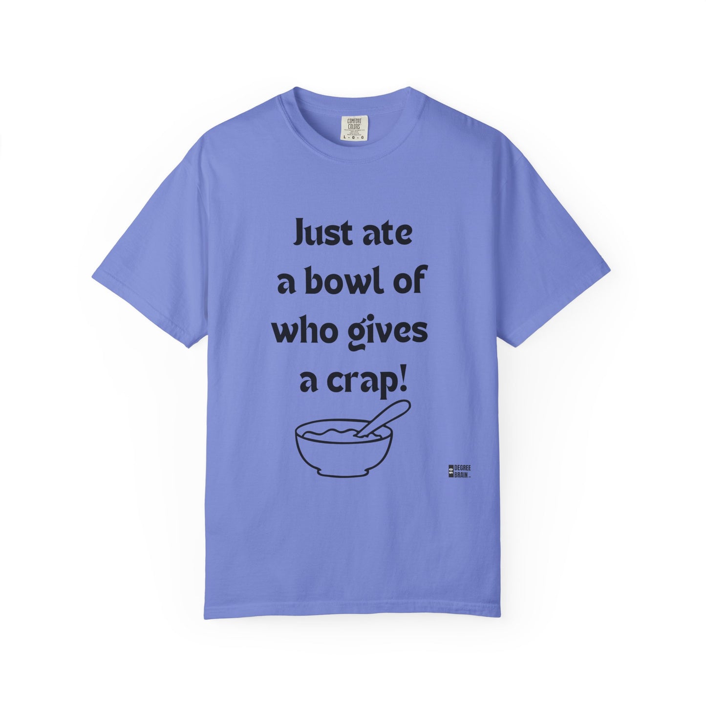 "Just Ate" Unisex Garment-Dyed T-shirt
