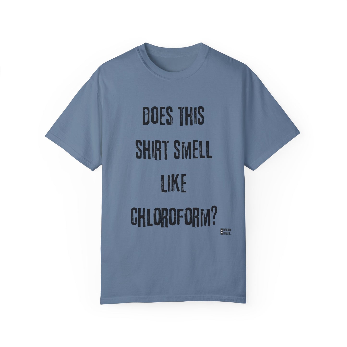 "Chloroform" Unisex Garment-Dyed T-shirt