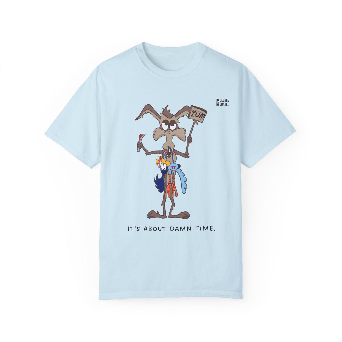 "It's About Damn Time" Unisex Garment-Dyed T-shirt