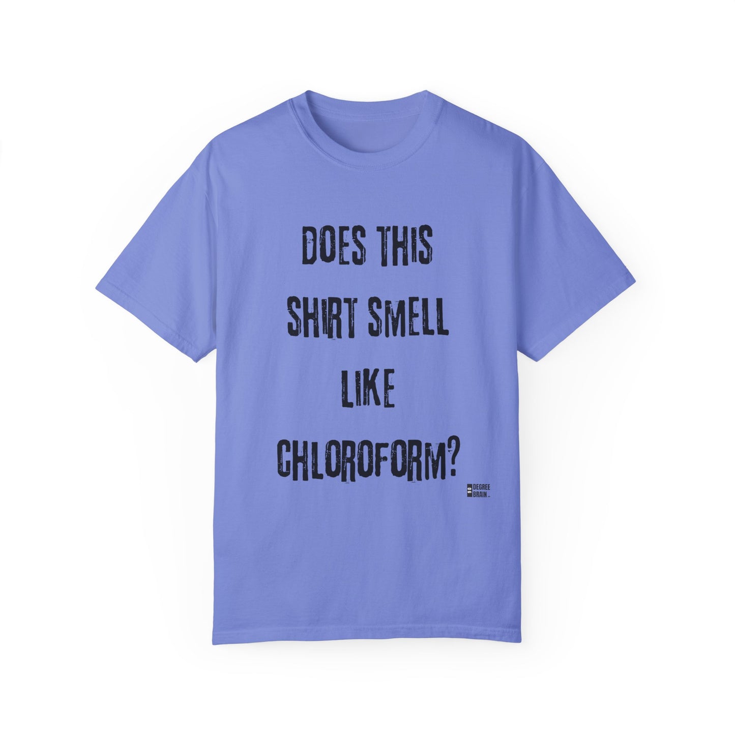 "Chloroform" Unisex Garment-Dyed T-shirt
