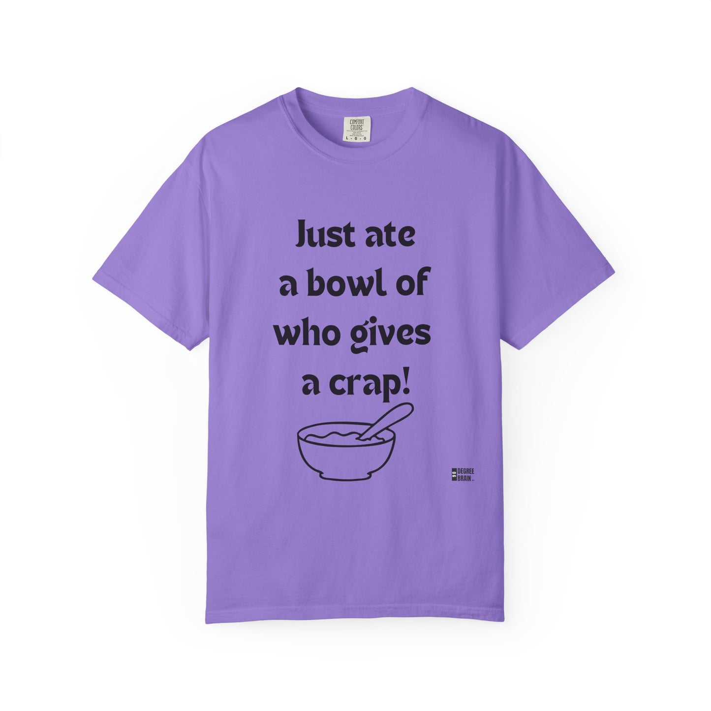"Just Ate" Unisex Garment-Dyed T-shirt