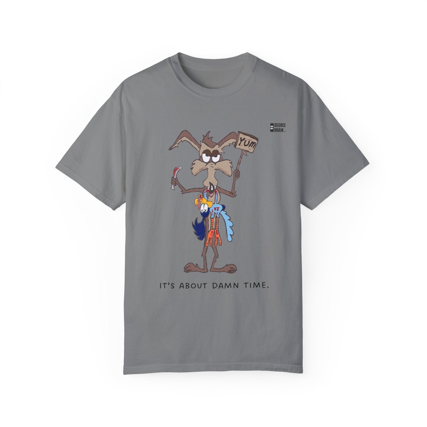 "It's About Damn Time" Unisex Garment-Dyed T-shirt