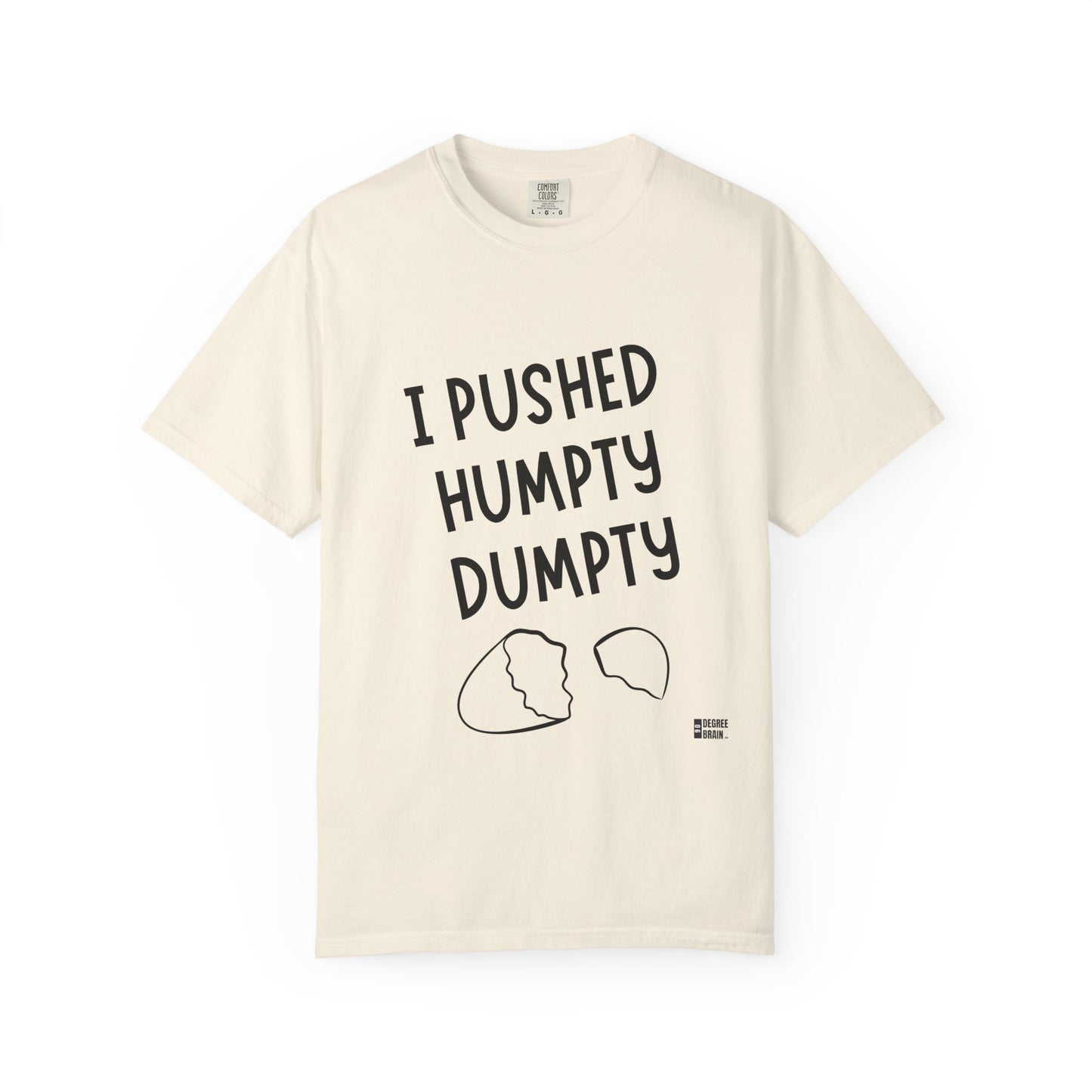 "Humpty Dumpty" Unisex Garment-Dyed T-shirt