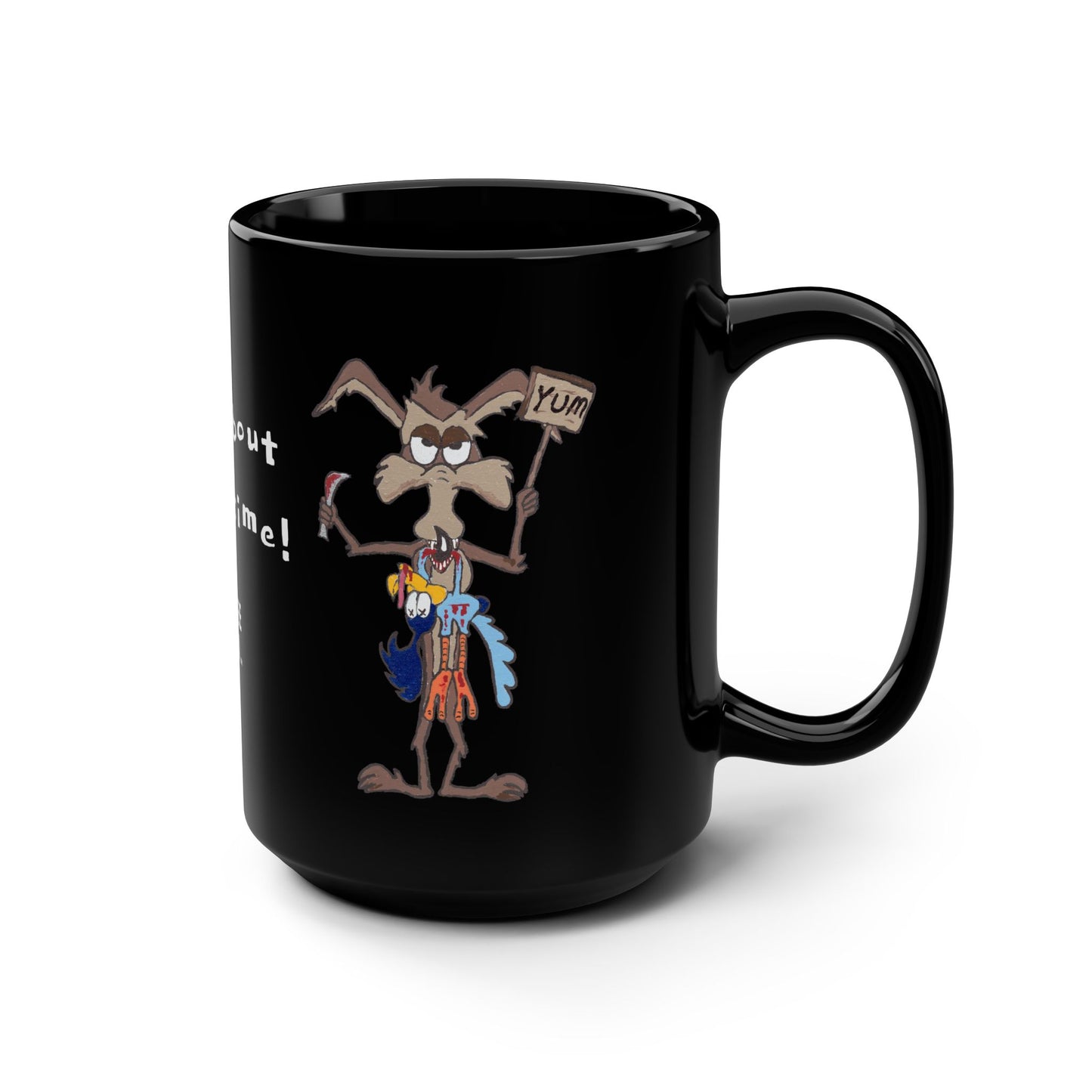"It's About Damn Time" 15oz Coffee Mug