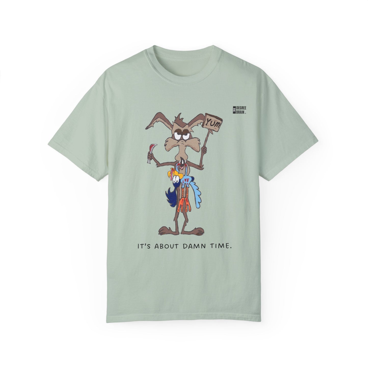 "It's About Damn Time" Unisex Garment-Dyed T-shirt