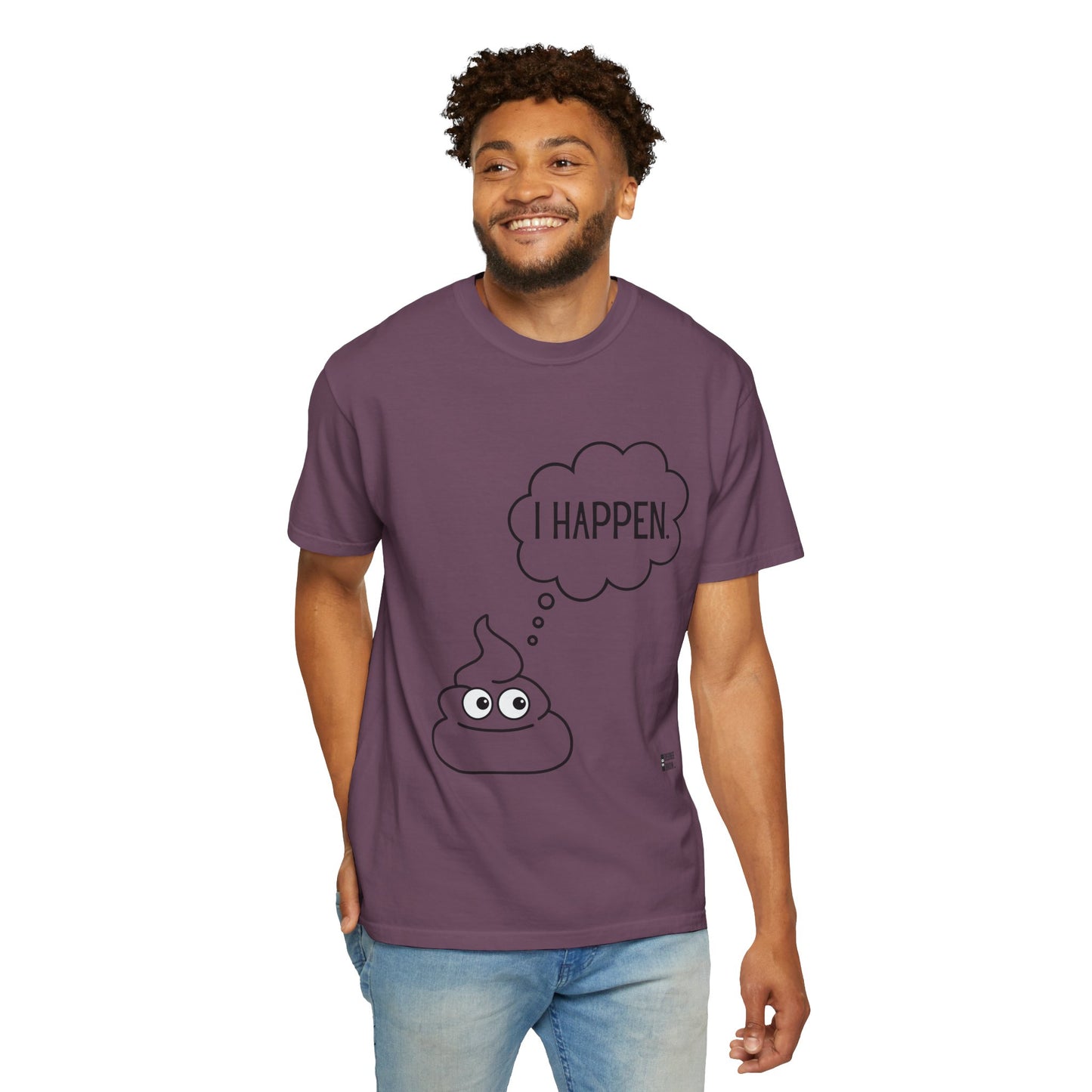 "I Happen." Unisex Garment-Dyed T-shirt