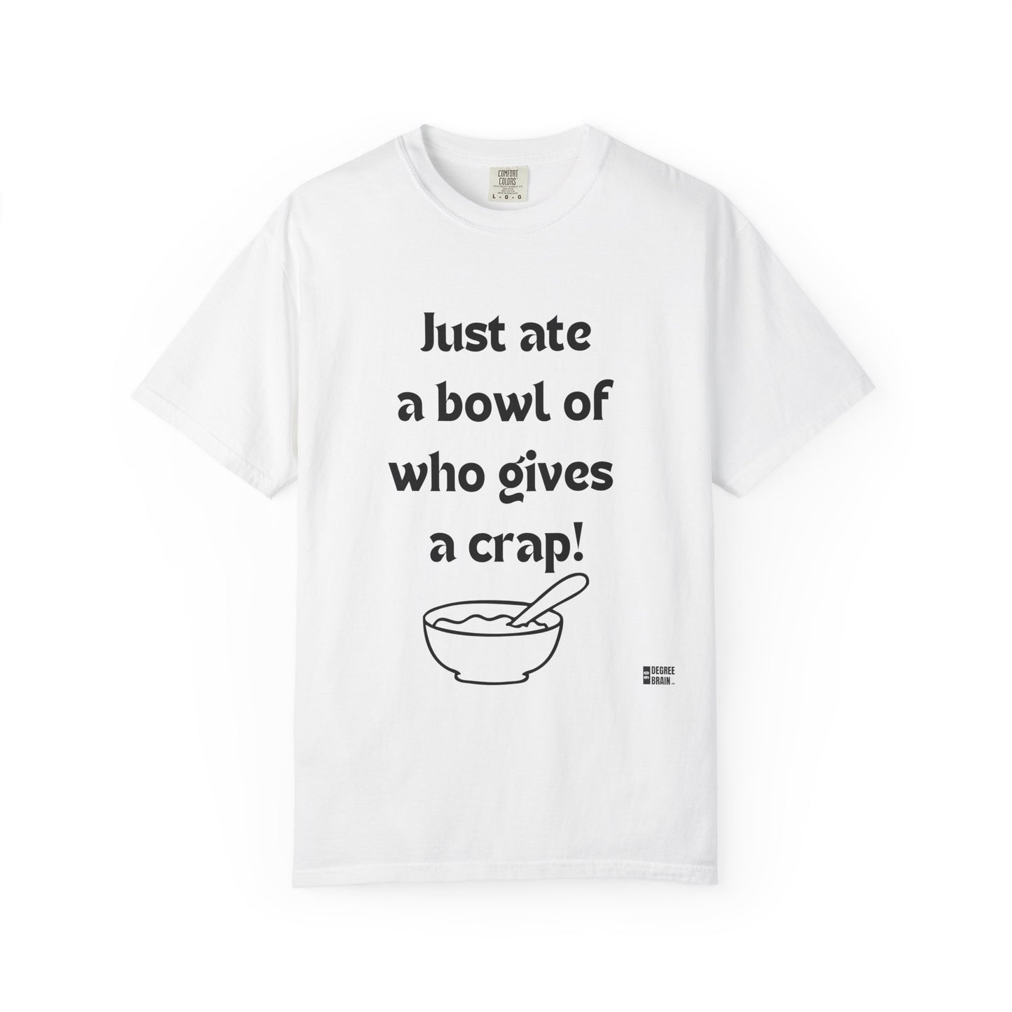 "Just Ate" Unisex Garment-Dyed T-shirt
