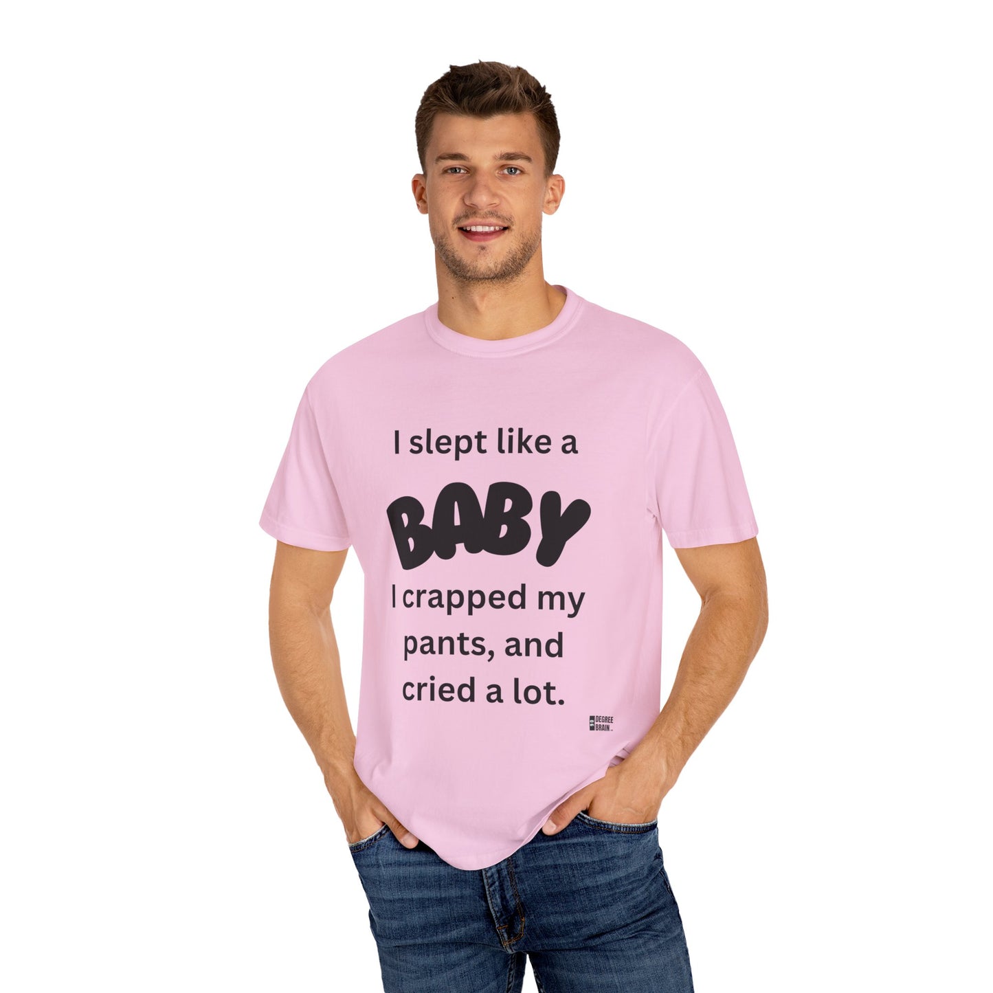 "Slept Like a Baby" Unisex Garment-Dyed T-shirt
