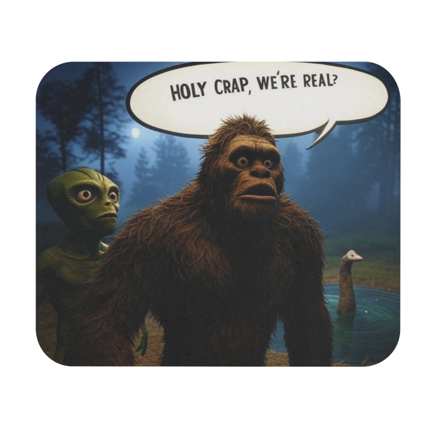"Holy Crap, We're Real?" Mouse Pad