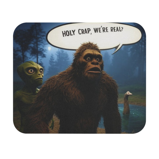 "Holy Crap, We're Real?" Mouse Pad